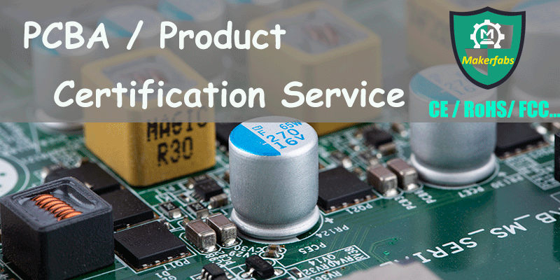 Makerfabs-PCBA-Producto-Certificación-Servicio