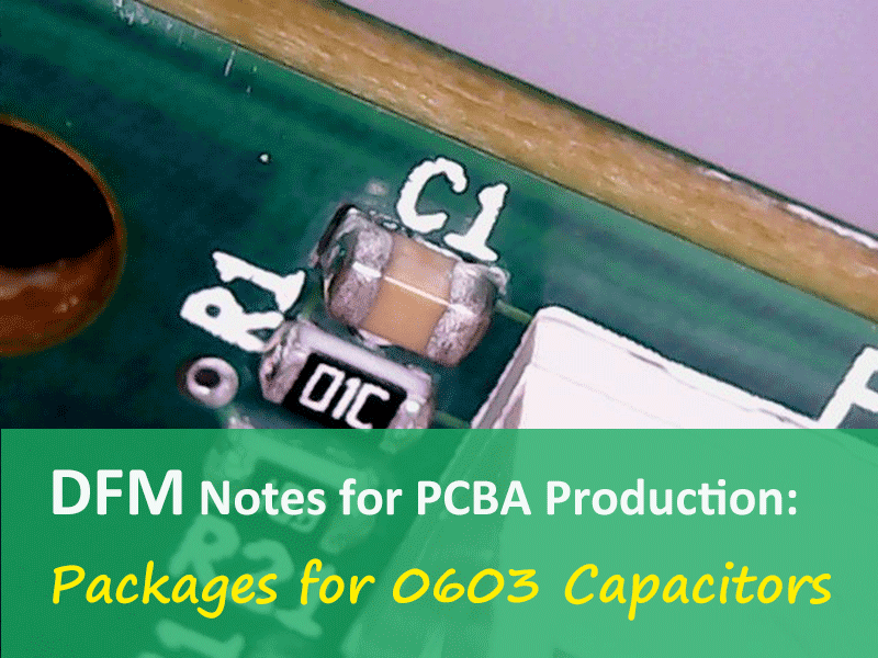 Notas de DFM de fabricación de PCBA: Paquetes para 0603C