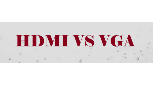 Guide utile: Quelles sont les différences entre VGA et HDMI?