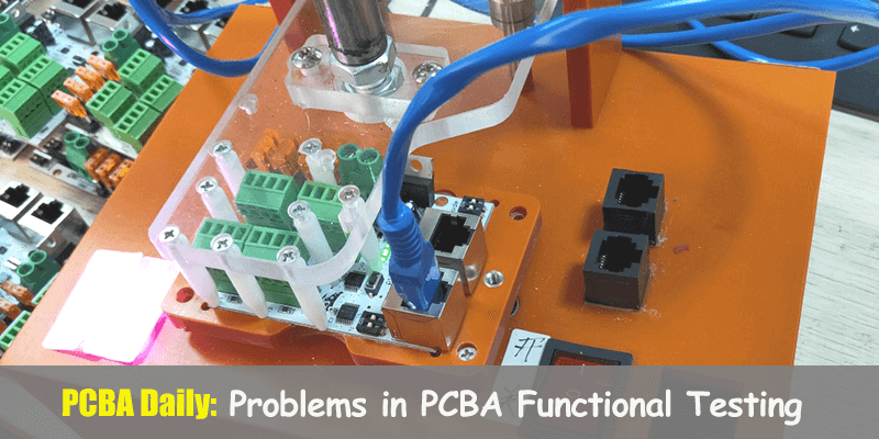 PCBA-Daily-Problems-in-PCBA-Functional-Testing-1
