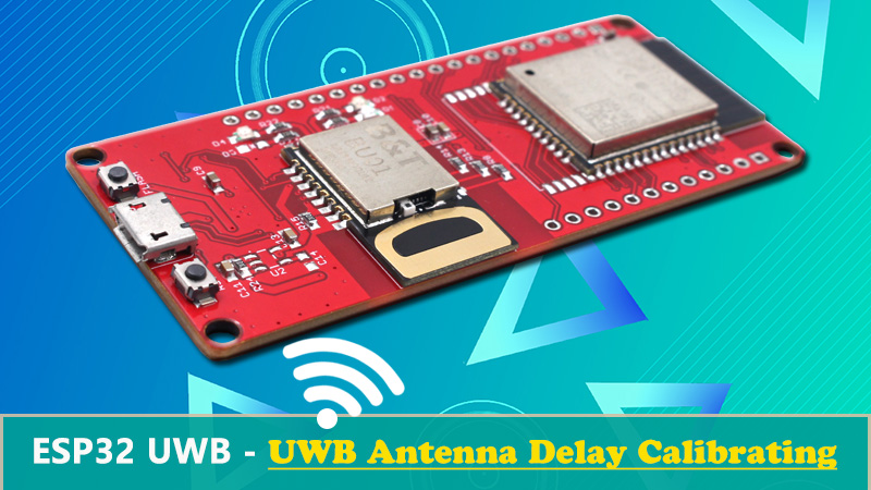 ESP32-UWB-Antenna-Delay-Calibrating-1