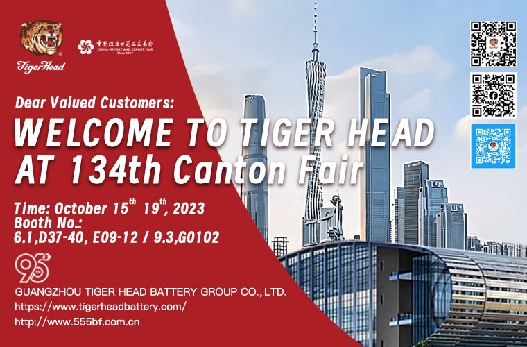 INVITATION: Tiger Head Battery invite you to visit our exhibition at 134th Canton Fair