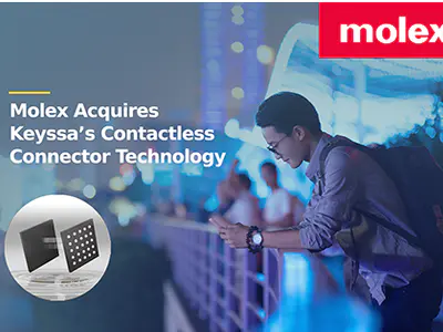 Molex Acquires Keyssa Wireless Connector Technology to Support Demand for High-Speed ​​Board-to-Board, Contactless Connectivity