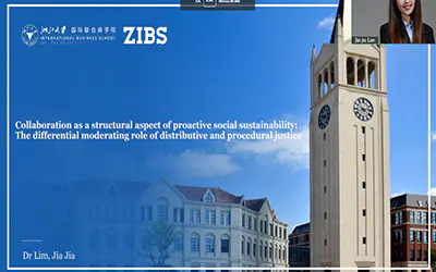ZIBS视界丨Jia Jia Lim：企业协同建立积极社会责任——分配正义和程序正义的调节作用