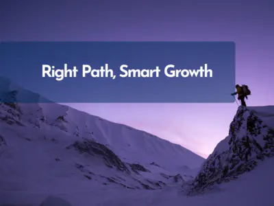 Right Path, Smart Growth