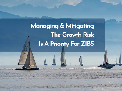 Managing & Mitigating The Growth Risk Is A Priority For ZIBS