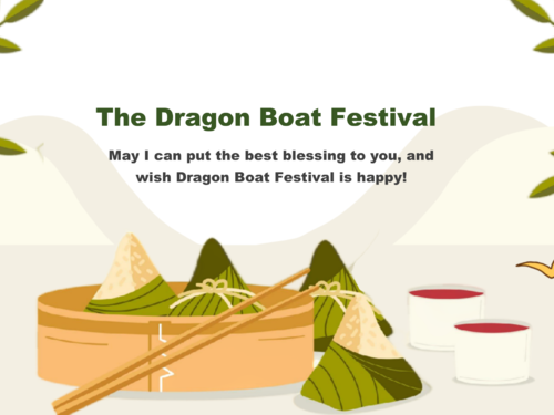 On the occasion of Dragon Boat Festival, I wish you a warm, happy and happysurround.